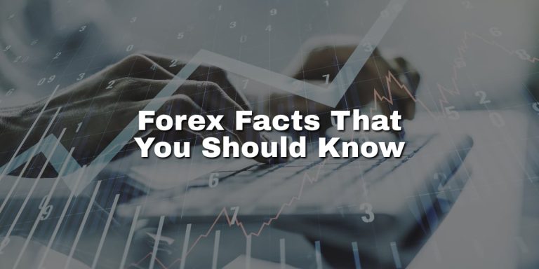 Forex Facts That You Should Know: The Currency Chronicles