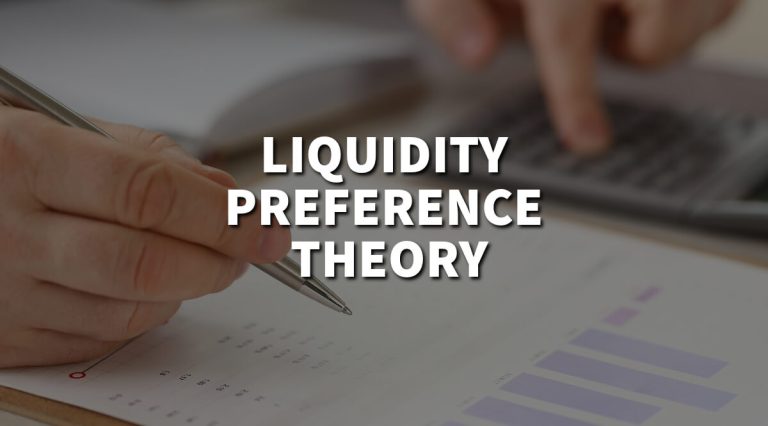 Liquidity Preference Theory of Keynes Explained