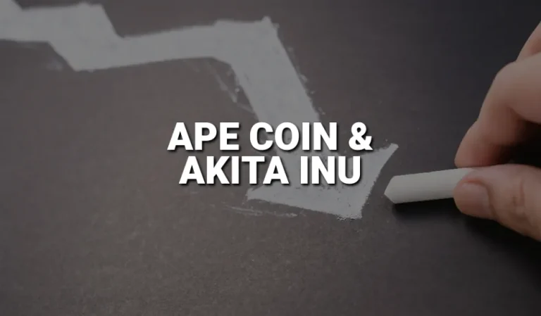 ApeCoin in consolidation and Akita Inu on the rise