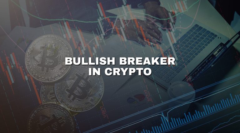 What is a bullish breaker in crypto?
